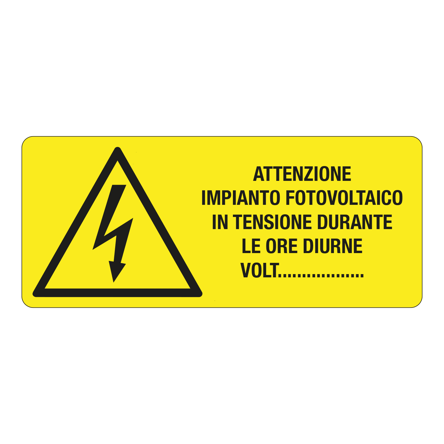 GRAFOPLAST SRL - GRAAL18010P1 ATTENZIONE IMPIANTO FOTOVOLT. AL 350X150