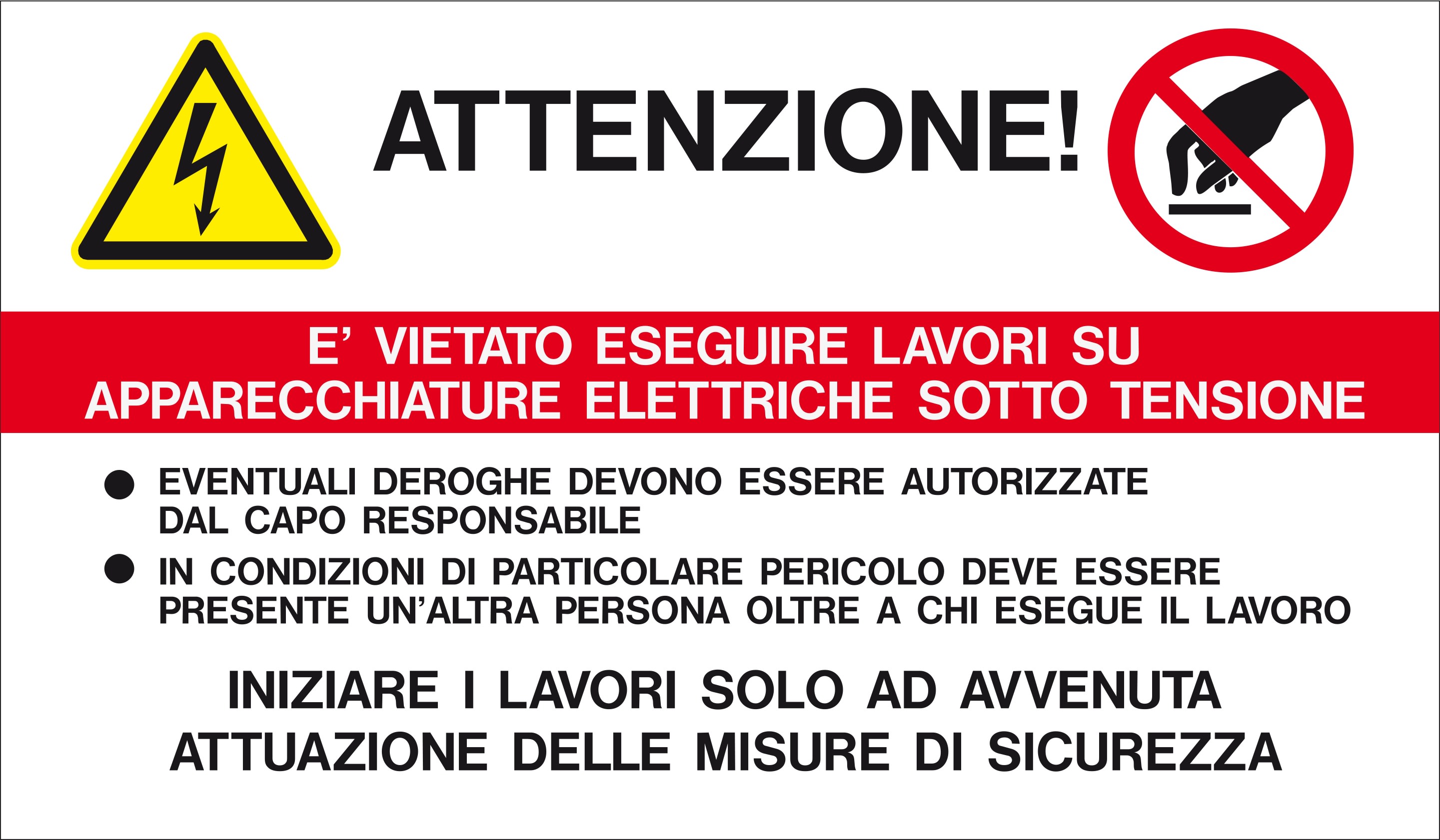 CEMBRE SPA - CEM268000-D ETICHETTA ADESIVA, DIVIETO LAVORI SU APPARECCHIATURE ELETTRICHE SOTTO TENSIONE