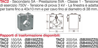 TRENDFIN SRL TRDSB400ZZ5 RIDUTTORE DI CORRENTE TAC2 - 400/5